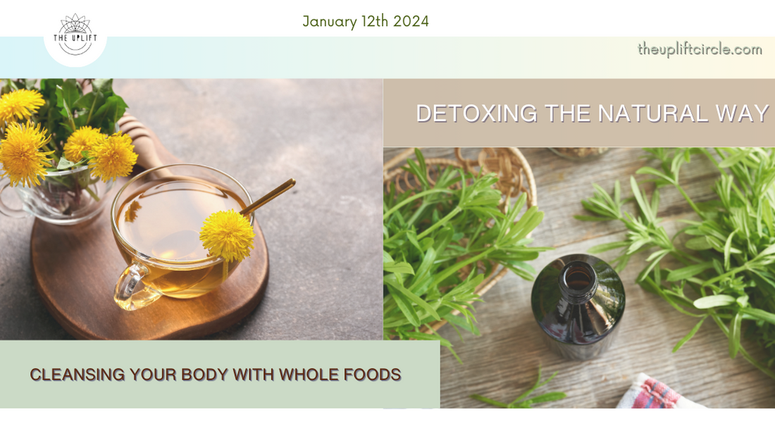 Detoxing the Natural Way: Cleansing Your Body with Whole Foods