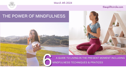 The Power of Mindfulness: A Guide to Living in the Present Moment